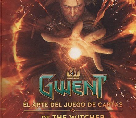 GWENT: EL ARTE DEL JUEGO DE CARTAS DE THE WITCHER